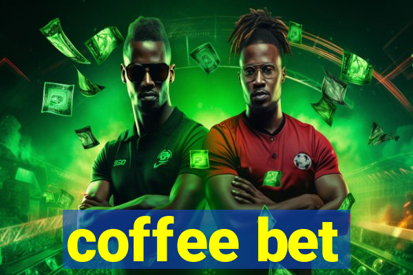 coffee bet